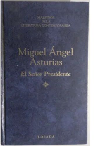 El Señor Presidente - Miguel Ángel Asturias