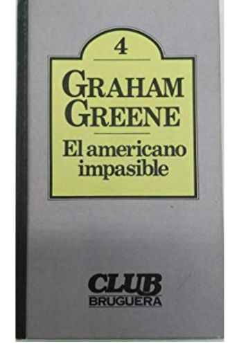 El Americano Impasible - Graham Greene