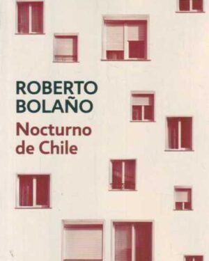 Nocturno en Chile - Roberto Bolaño