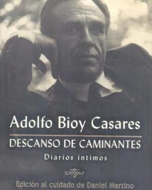 Descanso De Caminantes - Adolfo Bioy Casares