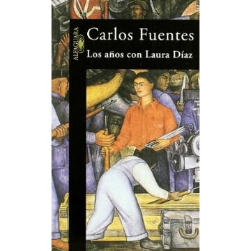 Los Años Con Laura Diaz - Carlos Fuentes - Editorial Alfaguara