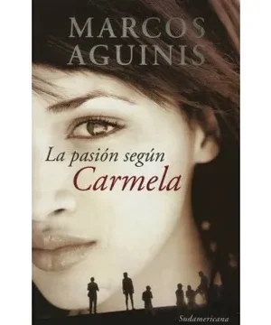 La Pasión Según Carmela - Marcos Aguinis