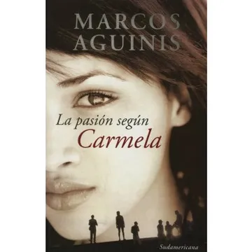 La Pasión Según Carmela - Marcos Aguinis