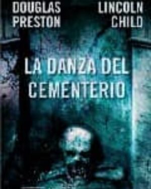 La Danza del Cementerio - Douglas Preston / Lincoln Child