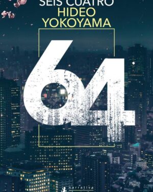 Seis Cuatro - Hideo Yokoyama