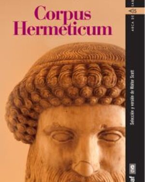 Corpus Hermeticum y Otros Textos Apócrifos - Hermes Trismegisto