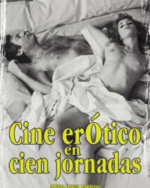 Cien Erótico en Cien Jornadas - Miguel Ángel Barroso