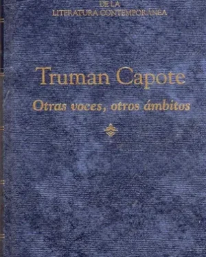 Otras Voces, Otros Ámbitos - Truman Capote