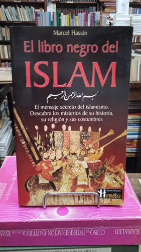 El Libro Negro Del Islam - Marcel Hassin - Editorial Hermetica