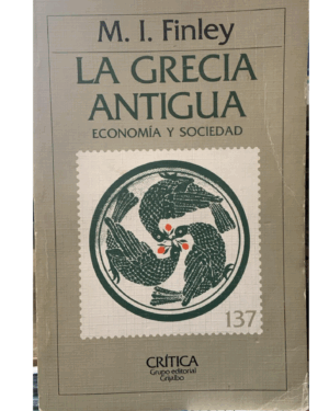 La Grecia Antigua - Economia Y Sociedad - Finley - Editorial Crítica