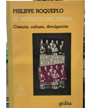 El Reparto Del Saber - Philippe Roqueplo - Editorial Gedisa