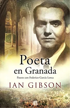 Poeta en Granada, Paseos Con Federico García Lorca - Ian Gibson
