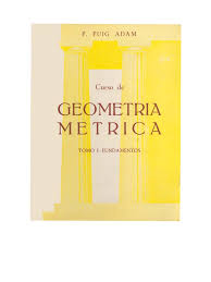 Curso de geometría métrica Puig Adam Tomo 1. Fundamentos.