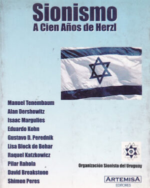 Sionismo, A Cien Años de Herzl - Organización Sionista del Uruguay