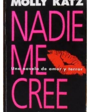 Nadie Me Cree - Molly Katz