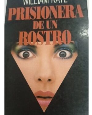 Prisionera de un Rostro - William Katz