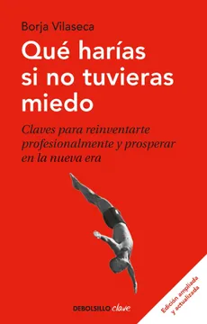 Qué Harías Si No Tuvieras Miedo - Borja Vilaseca