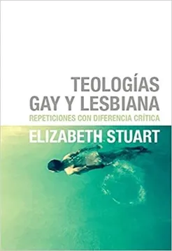 Teologías Gay y Lesbiana - Elizabeth Stuart