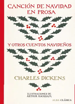 Canción de Navidad en Prosa y Otros Cuentos Navideños - Charles Dickens