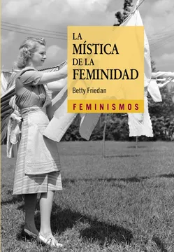 La Mísitica de la Feminidad -Betty Friedan