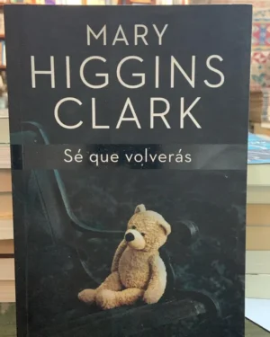 Se Que No Volveras - Mary Higgins Clark - Editorial Plaza y Janes