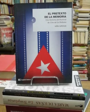El Pretexto De La Memoria - Ivan Giroud - Editorial Capital Intelectual
