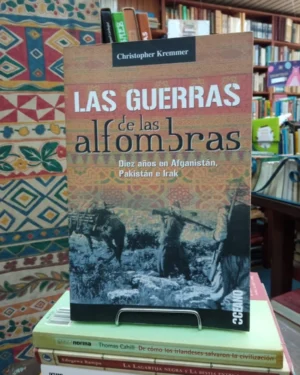 Las Guerras De Las Alfombras - Christopher Kremmer  - Editorial Océano