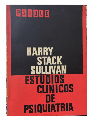 Estudios Clínicos De Psiquiatría - Harry Stack Sullivan - Editorial Psique