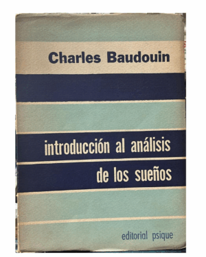 Introducción Al Análisis De Los Sueños - Charles Baudouin - Editorial Psique