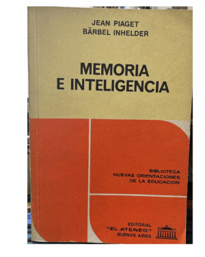 Memoria E Inteligencia - Jean Piaget Y Barbel Inhelder - El Ateneo
