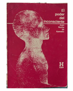 El Poder Del Inconsciente - Juan Rocha De Azevedo - Editorial Kier