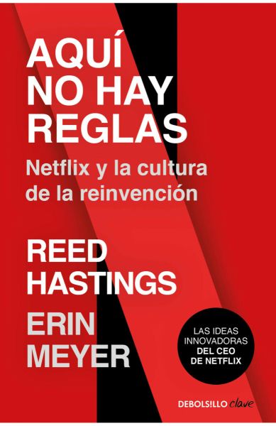 Aquí No Hay Reglas - Reed Hastings / Erin Meyer