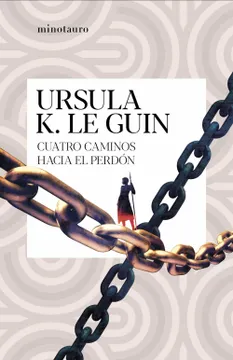 Cuatro Caminos Hacia El Perdón - Ursula Le Guin
