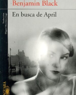 En Busca de April - Benjamín Black