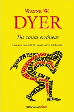 Tus Zonas Erróneas - Wayne W. Dyer