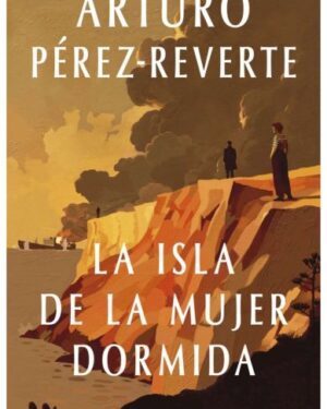 La Isla De La Mujer Dormida - Arturo Pérez Reverte