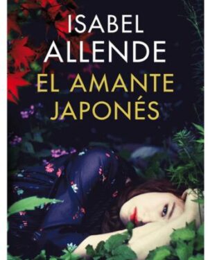El Amante Japonés - Isabel Allende