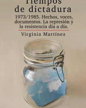 Tiempos de Dictadura - Virginia Martinez - Ediciones Banda Oriental