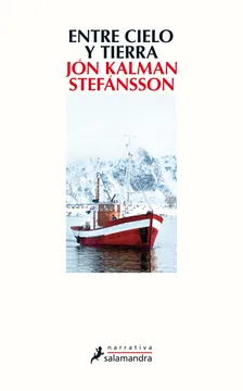 Entre Cielo y Tierra - Jon Kalman Stefansson