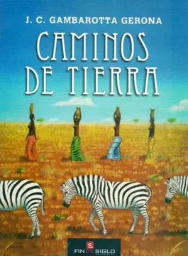 Caminos de Tierra - J. C. Gambarotta Gerona