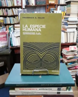 La Especie Humana - Frederick Hulse - Editorial Aguilar