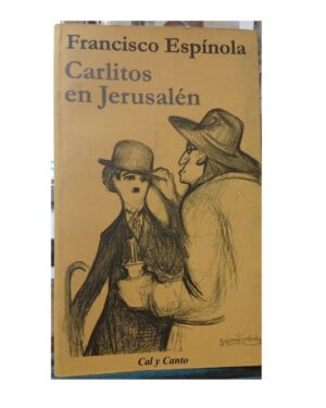Carlitos en Jerusalén - Francisco Espínola