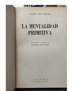 La Mentalidad Primitiva - Lucien Levy Bruhl - Editorial Lautaro