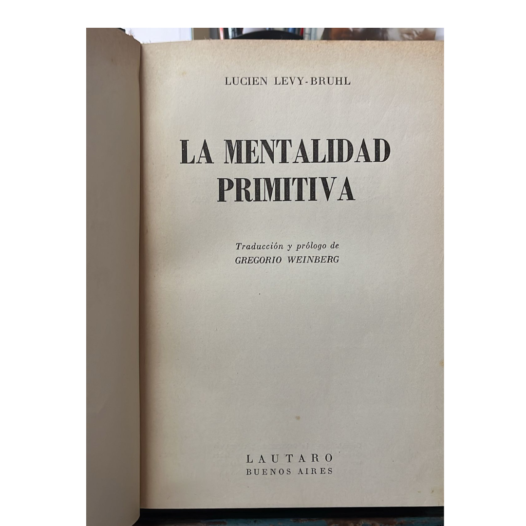 La Mentalidad Primitiva - Lucien Levy Bruhl - Editorial Lautaro