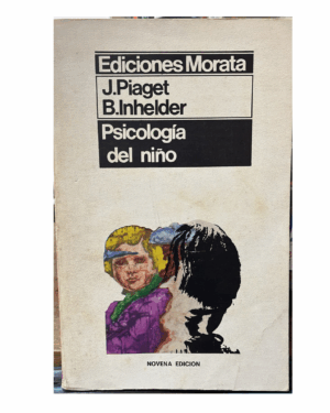 Psicología Del Niño - Piaget - Editorial Morata