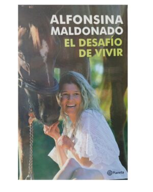El Desafío de Vivir - Alfonsina Maldonado