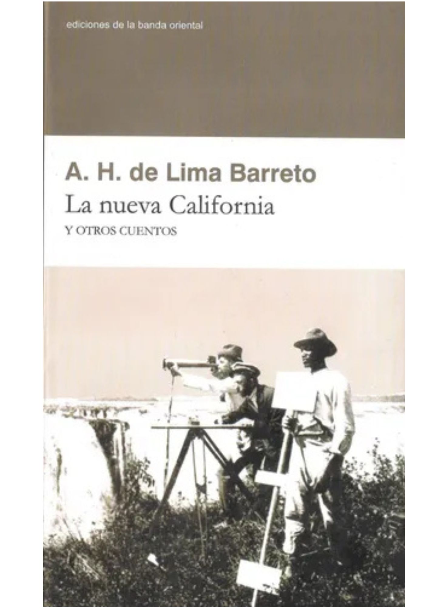 La Nueva California y Otros Cuentos - A. H. de Lima Barreto