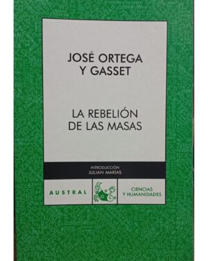 La Rebelión de las Masas - José Ortega y Gasset