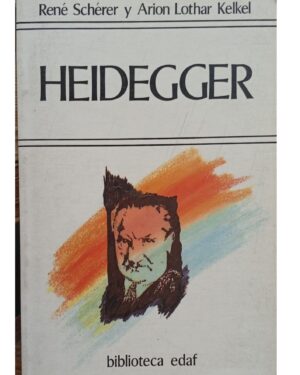 Heidegger - René Schérery  / Arion Lothar Kelkel