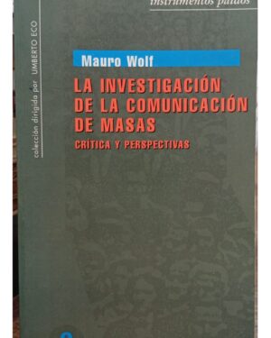 La Investigación de la Comunicación de Masas - Mauro Wolf